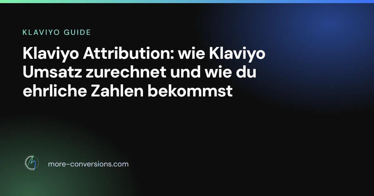 Klaviyo Attribution erklärt